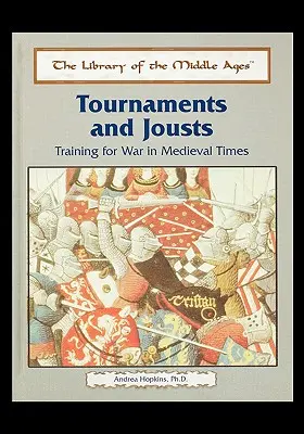 Turniere und Lanzenstechen: Training für den Krieg im Mittelalter - Tournaments and Jousts: Training for War in Medieval Times