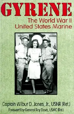 Gyrene: Die Marine der Vereinigten Staaten im Zweiten Weltkrieg - Gyrene: The World War II United States Marine