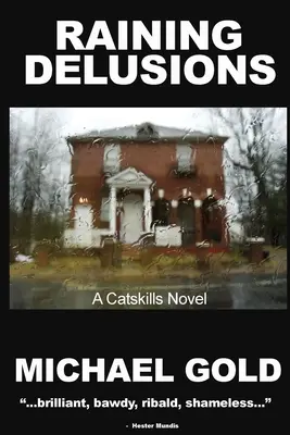 Wahnvorstellungen regnen: Ein Catskills-Roman - Raining Delusions: A Catskills Novel