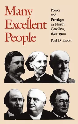 Viele hervorragende Menschen: Macht und Privilegien in North Carolina, 1850-1900 - Many Excellent People: Power and Privilege in North Carolina, 1850-1900