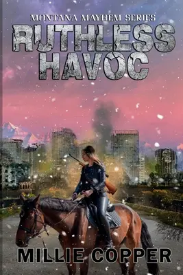 Unbarmherzige Verwüstung: Montana Mayhem Buch 2 Amerikas neue Apokalypse - Ruthless Havoc: Montana Mayhem Book 2 America's New Apocalypse