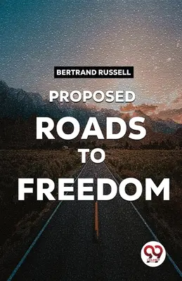 Vorgeschlagene Wege zur Freiheit - Proposed Roads To Freedom