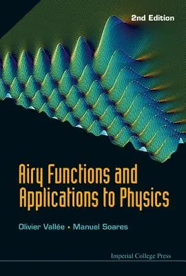 Airy-Funktionen und Anwendungen in der Physik (2. Auflage) - Airy Functions and Applications to Physics (2nd Edition)