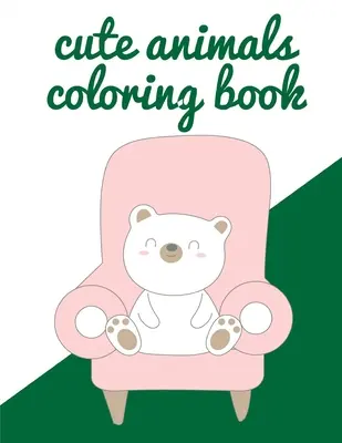 Cute Animals Coloring Book: Bilderbücher für Senioren Baby - Cute Animals Coloring Book: picture books for seniors baby