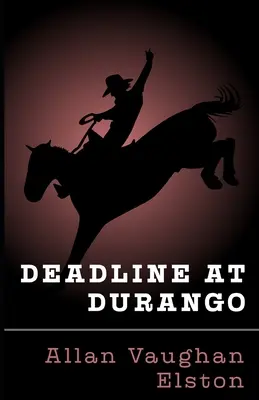 Stichtag bei Durango - Deadline at Durango