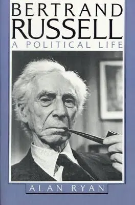 Bertrand Russell: Ein politisches Leben - Bertrand Russell: A Political Life