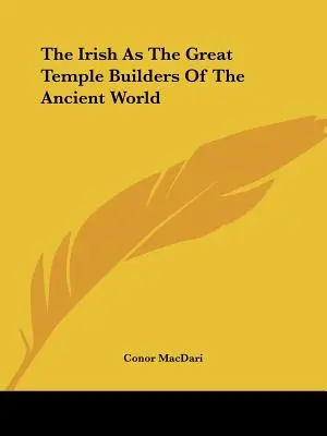 Die Iren als die großen Tempelbauer der antiken Welt - The Irish As The Great Temple Builders Of The Ancient World