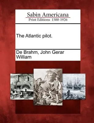 Der Atlantikpilot. - The Atlantic Pilot.