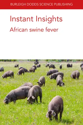 Sofortige Einblicke: Afrikanische Schweinepest - Instant Insights: African Swine Fever
