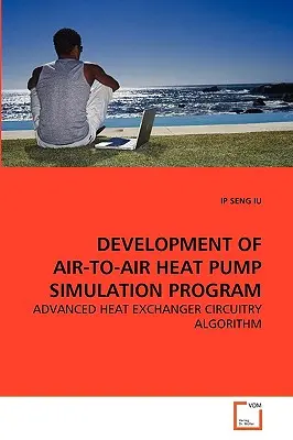 Entwicklung eines Luft-Luft-Wärmepumpen-Simulationsprogramms - Development of Air-To-Air Heat Pump Simulation Program