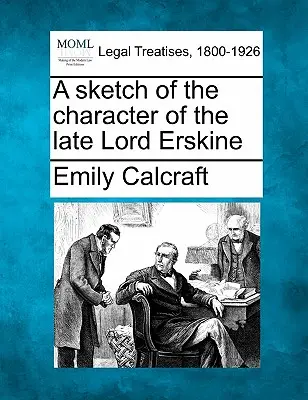 Eine Skizze des Charakters des verstorbenen Lord Erskine - A Sketch of the Character of the Late Lord Erskine