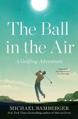 Der Ball in der Luft: Ein Golfabenteuer - The Ball in the Air: A Golfing Adventure