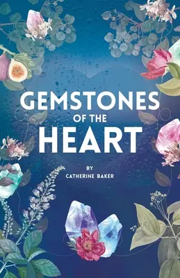 Edelsteine des Herzens - Gemstones of the Heart