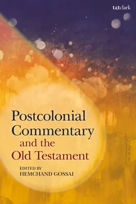 Postkolonialer Kommentar und das Alte Testament - Postcolonial Commentary and the Old Testament