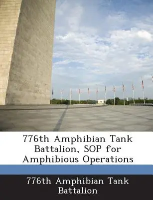 776th Amphibian Tank Battalion, Sop für amphibische Operationen - 776th Amphibian Tank Battalion, Sop for Amphibious Operations