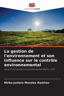 Das Umweltmanagement und sein Einfluss auf die Umweltkontrollen - La gestion de l'environnement et son influence sur le contrle environnemental