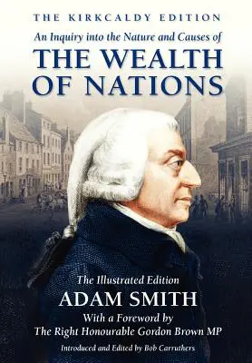 Eine Untersuchung über das Wesen und die Ursachen des Reichtums der Nationen - An Inquiry into the Nature and Causes of the Wealth of Nations