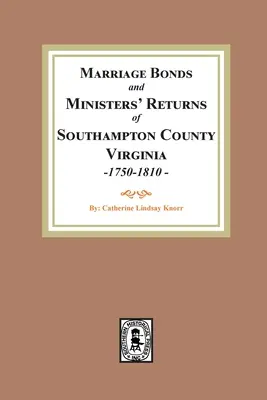 Heiraten in der Grafschaft Southampton, 1750-1810 - Southampton County Marriages, 1750-1810