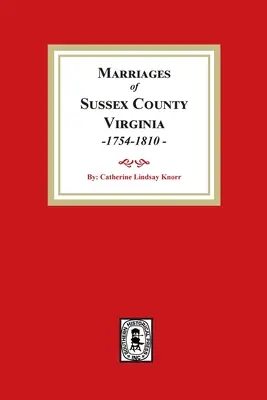 Heiraten in der Grafschaft Sussex, 1754-1810 - Sussex County Marriages, 1754-1810