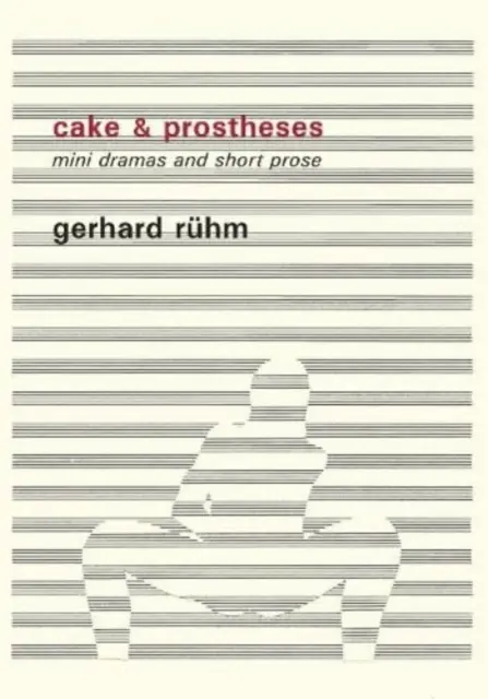 Cake & Prostheses - Minidramen und Kurzprosa - Cake & Prostheses - mini dramas and short prose