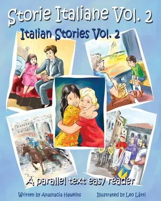 Storie Italiane Band 2 - Italienische Geschichten Band 2: Ein leicht verständlicher Paralleltext - Storie Italiane Volume 2 - Italian Stories Volume 2: A Parallel Text Easy Reader