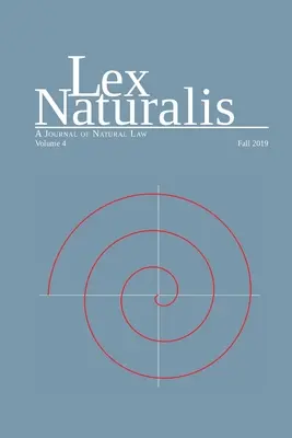 Lex Naturalis Band 4: Eine Zeitschrift für Naturrecht - Lex Naturalis Volume 4: A Journal of Natural Law