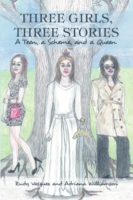 Drei Mädchen, drei Geschichten: Ein Teenager, ein Schema und eine Königin - Three Girls, Three Stories: A Teen, a Scheme, and a Queen
