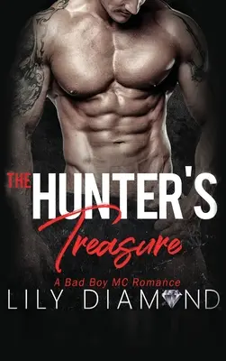 Der Schatz des Jägers: Eine Bad Boy MC-Romanze - The Hunter's Treasure: A Bad Boy MC Romance