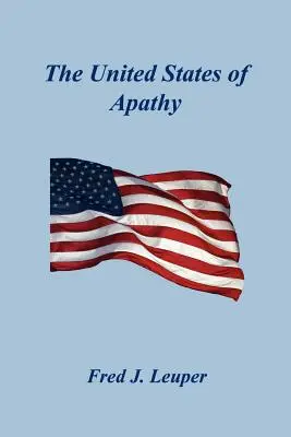 Die Vereinigten Staaten von Apathie - The United States of Apathy