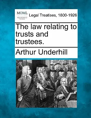 Das Recht der Treuhandgesellschaften und Treuhänder. - The law relating to trusts and trustees.