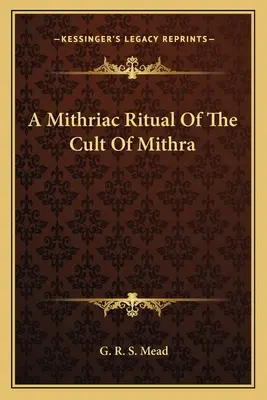 Ein mithrisches Ritual des Mithra-Kultes - A Mithriac Ritual Of The Cult Of Mithra