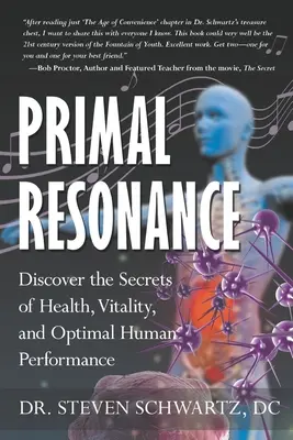 Ursprüngliche Resonanz: Entdecken Sie die Geheimnisse von Gesundheit, Vitalität und optimaler menschlicher Leistung - Primal Resonance: Discover the Secrets of Health, Vitality, and Optimal Human Performance