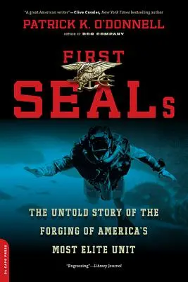 Erste Siegel: Die unerzählte Geschichte der Gründung von Amerikas größter Eliteeinheit - First Seals: The Untold Story of the Forging of America's Most Elite Unit