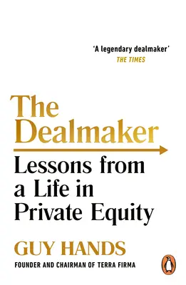 Der Dealmaker: Lektionen aus einem Leben in Private Equity - The Dealmaker: Lessons from a Life in Private Equity