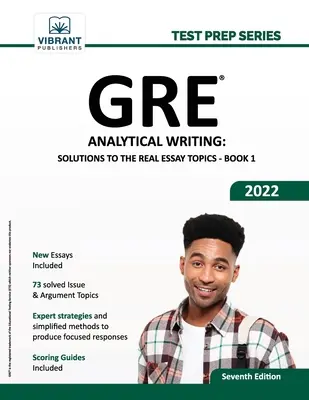 GRE Analytical Writing: Lösungen zu den echten Aufsatzthemen - Buch 1 - GRE Analytical Writing: Solutions to the Real Essay Topics - Book 1