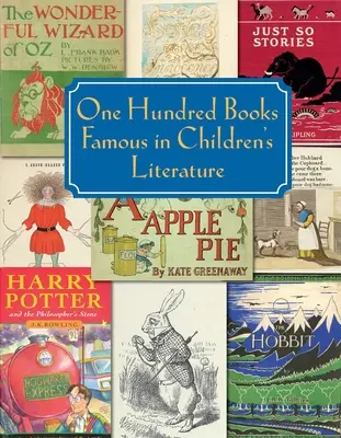 Hundert berühmte Bücher der Kinderliteratur - One Hundred Books Famous in Children's Literature