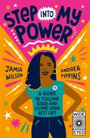 Step into My Power - Ein Leitfaden, um sich gut zu fühlen und sein bestes Leben zu leben - Step into My Power - A Guide to Feeling Good and Living Your Best Life