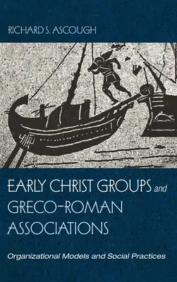 Frühe Christusgruppen und griechisch-römische Vereinigungen - Early Christ Groups and Greco-Roman Associations