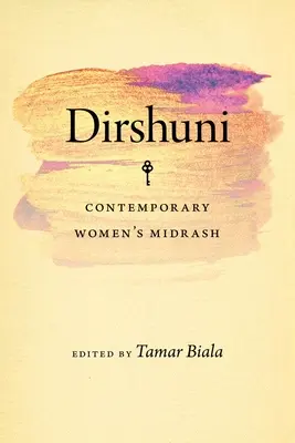 Dirshuni: Zeitgenössischer Frauen-Midrasch - Dirshuni: Contemporary Women's Midrash