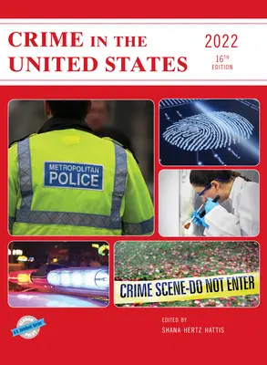 Kriminalität in den Vereinigten Staaten 2022, Sechzehnte Ausgabe - Crime in the United States 2022, Sixteenth Edition