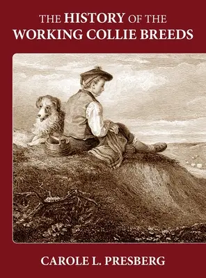 Die Geschichte der arbeitenden Collie-Rassen - The History of the Working Collie Breeds