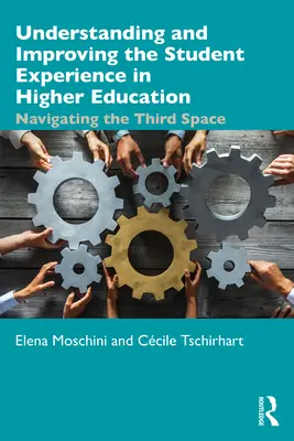 Verstehen und Verbessern der studentischen Erfahrung in der Hochschulbildung: Navigieren im dritten Raum - Understanding and Improving the Student Experience in Higher Education: Navigating the Third Space