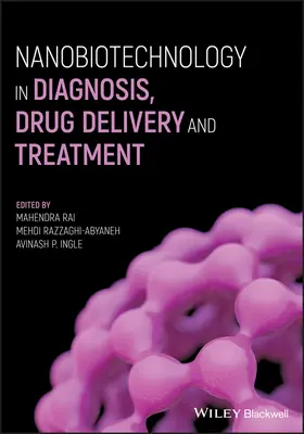 Nanobiotechnologie in Diagnose, Medikamentenverabreichung und Behandlung - Nanobiotechnology in Diagnosis, Drug Delivery andTreatment