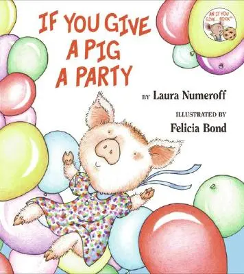 Wenn du einem Schwein eine Party gibst - If You Give a Pig a Party