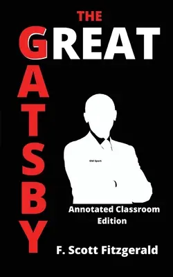 Der große Gatsby: Kommentierte Ausgabe für das Klassenzimmer - The Great Gatsby: Annotated Classroom Edition