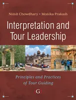 Dolmetschen und Reiseleitung - Prinzipien und Praktiken des Reiseleitens - Interpretation and Tour Leadership - Principles and Practices of Tour Guiding