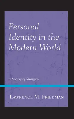 Persönliche Identität in der modernen Welt: Eine Gesellschaft von Fremden - Personal Identity in the Modern World: A Society of Strangers