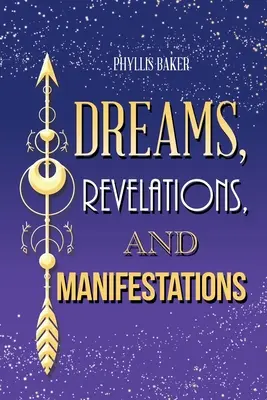 Träume, Offenbarungen und Manifestationen - Dreams, Revelations, and Manifestations