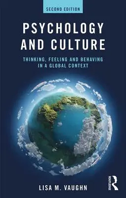 Psychologie und Kultur: Denken, Fühlen und Verhalten in einem globalen Kontext - Psychology and Culture: Thinking, Feeling and Behaving in a Global Context