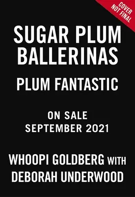 Zuckerpflaumen-Ballerinas: Pflaume Fantastisch - Sugar Plum Ballerinas: Plum Fantastic